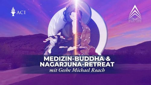 Medizin Buddha und Nagarjunas Weisheits-Retreat 2024 