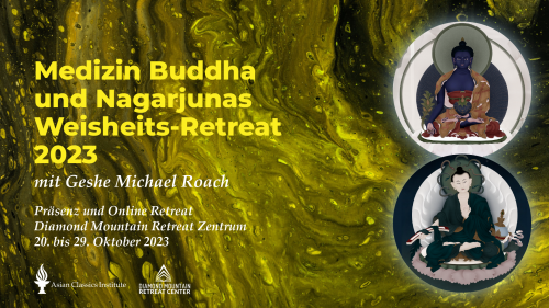 Medizin Buddha und Nagarjunas Weisheits-Retreat 2023 - GOLD