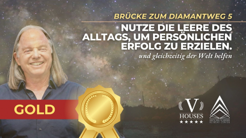 🌟  Brücke zum Diamantweg 5 Die Leere im Alltag nutzen, um persönlichen Erfolg zu erzielen und gleichzeitig der Welt zu helfen (Gold)