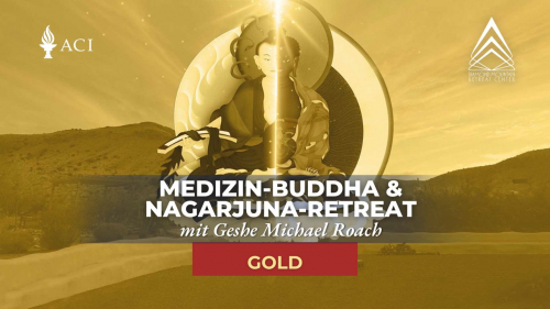 Medizin Buddha und Nagarjunas Weisheits-Retreat 2024 - GOLD